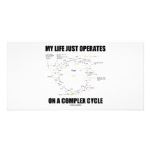 Ma vie opère juste un cycle complexe (Krebs) Photocarte