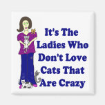 Madame Square de chat (non fou) Magnets Pour Réfrigérateur