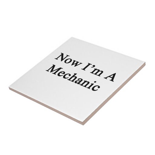 Maintenant je suis un mécanicien carreaux