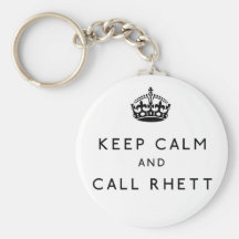 Maintenez calme et appel Rhett Keychain Porte-clefs