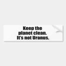 Maintenez la planète propre. Ce n'est pas Uranus Autocollants Pour Voiture