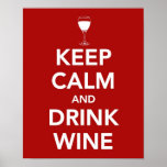 Maintenez vin calme et de boissons posters