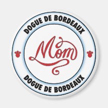 Maman de DOGUE DE BORDEAUX Aimant Pour Réfrigérateur
