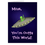 Maman, vous êtes Outta ce monde ! carte