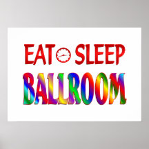 Mangez la salle de bal de sommeil posters