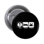 mangez le bain de sommeil badges publicitaires
