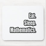 Mangez. Sommeil. Mathématiques Tapis De Souris