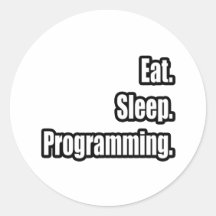 Mangez. Sommeil. Programmation Autocollant Rond