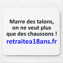 Marre des talons, la retraite a 18 ans ! tapis de souris