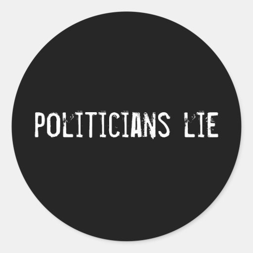 mensonge de politiciens autocollant