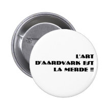 merde de La d'est de d'aardvark de l'art ! ! bouto Badges Avec Agrafe