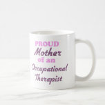 Mère fière d'un ergothérapiste tasse