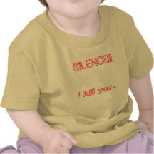 Mise à mort du silence I vous T-shirt infantile