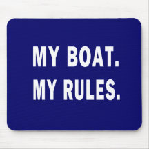 Mon bateau. Mes règles - canotage drôle Tapis De Souris