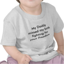 Mon papa a manqué ma naissance luttant pour votre  t-shirts