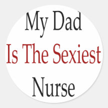 Mon papa est l'infirmière la plus sexy autocollants