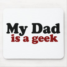 Mon papa est un geek tapis de souris