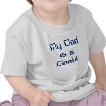 Mon papa est une pièce en t de bébé de geek ! t-shirts