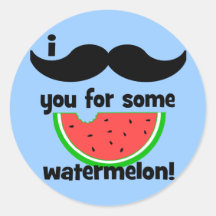 Moustache I vous pour une certaine pastèque ! Adhésif Rond