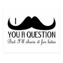 Moustache I vous une question Cartes Postales
