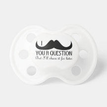 Moustache I vous une question Sucettes Pour Bébé