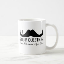 Moustache I vous une question Tasse