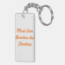 Must Love Bouviers Acrylic Key Chains