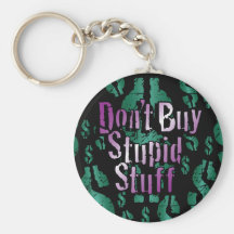 N'achetez pas la substance stupide ! sur le noir porte-clef