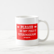 N'alimentez pas les vétérinaires tasse