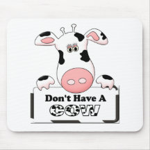 N'ayez pas une vache tapis de souris