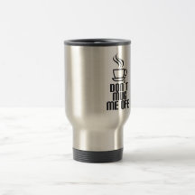 Ne m'attaquez pas tasse à café