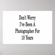 Ne m'inquiétez pas ont été un Photograher pendant  Affiches