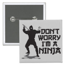 Ne m'inquiétez pas suis un Ninja Pin's