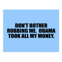 NE PRENEZ PAS LA PEINE DE ME VOLER. OBAMA A PRIS T CARTES POSTALES
