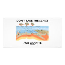 Ne prenez pas le schiste pour le granit (l'humour  photocarte customisée