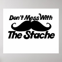 Ne salissez pas avec le Stache Posters