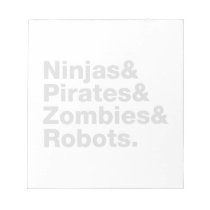 Ninjas et pirates et zombis et robots blocs-notes