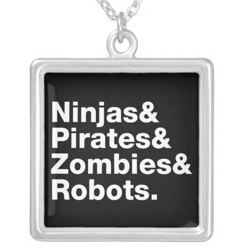 Ninjas et pirates et zombis et robots colliers