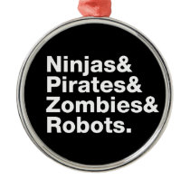 Ninjas et pirates et zombis et robots ornements