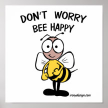N'inquiétez pas l'abeille heureuse affiches