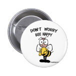 N'inquiétez pas l'abeille heureuse badges