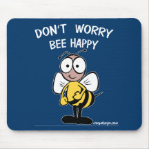 N'inquiétez pas l'abeille heureuse tapis de souris