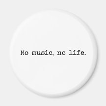 No music, no life. magnets