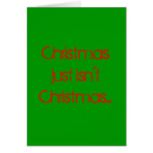 Noël juste n'est pas Noël… Carte De Vœux