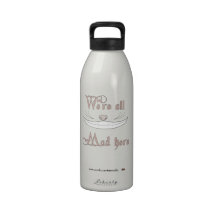 Nous sommes tous fous ici bouteille