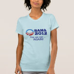 Obama 2012 - Oui nous pouvons… encore ! T-shirt