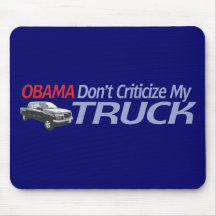 Obama ne font pas Criticze mon CAMION Tapis De Souris