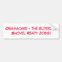 Obamacare + Les JOBs prêts de =Shovel plus âgé ! Adhésifs Pour Voiture