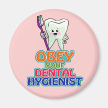 Obéissez votre hygiéniste dentaire magnets pour réfrigérateur