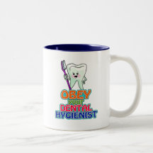 Obéissez votre hygiéniste dentaire tasses
